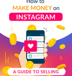 How to make money on Instagram: A Guide to Selling
